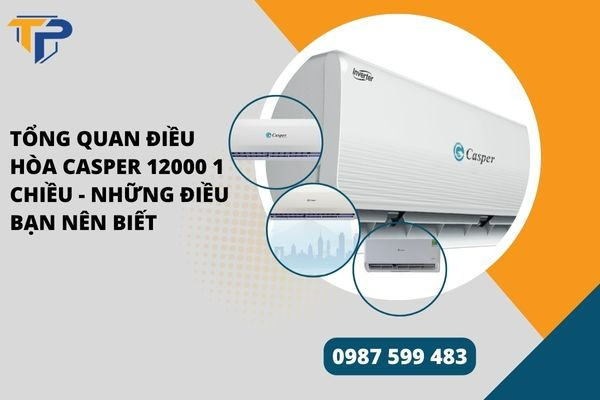 Điều hòa casper 12000 1 chiều