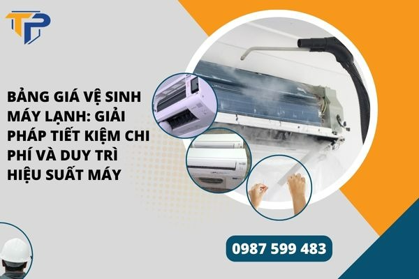 Bảng giá vệ sinh máy lạnh
