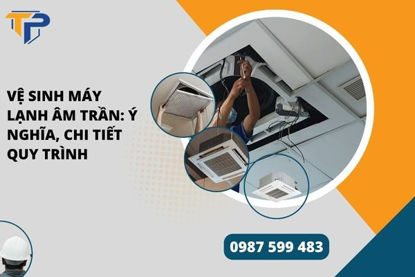 Vệ sinh máy lạnh âm trần