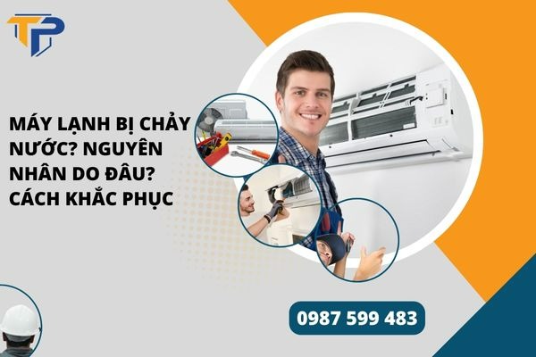 Máy lạnh bị chảy nước