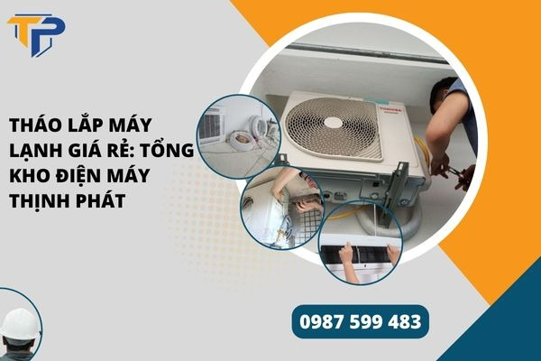 Tháo lắp máy lạnh giá rẻ