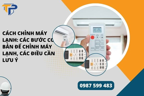 Cách chỉnh máy lạnh